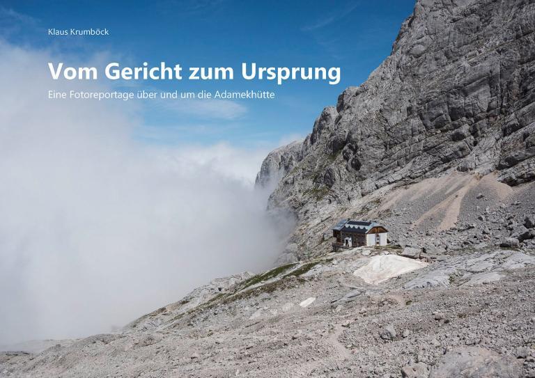 Titelseite Vom Gericht zum Ursprung - eine Fotoreportage über und um die Adamekhütte